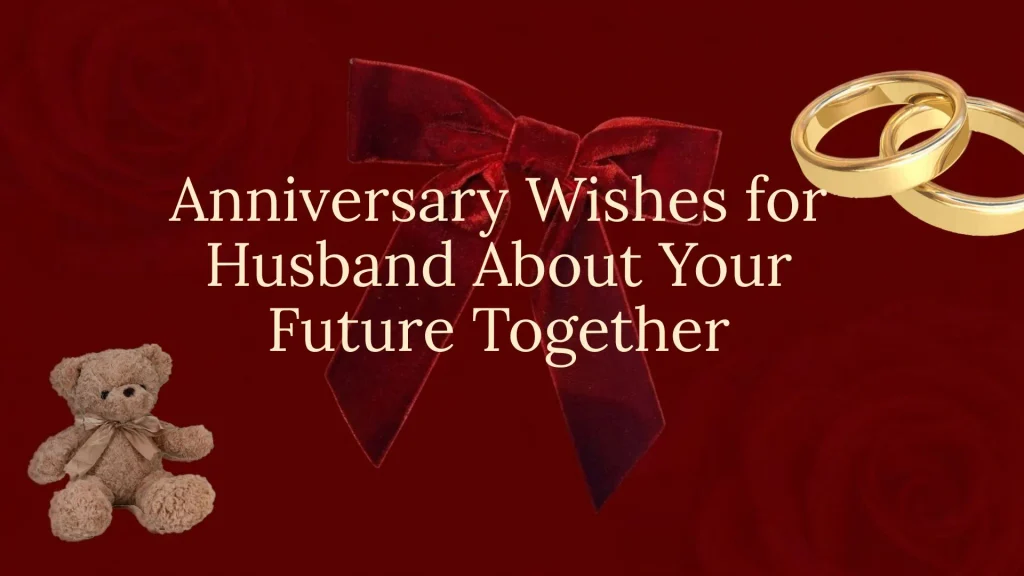 Best Wedding Anniversary Wishes for Husband