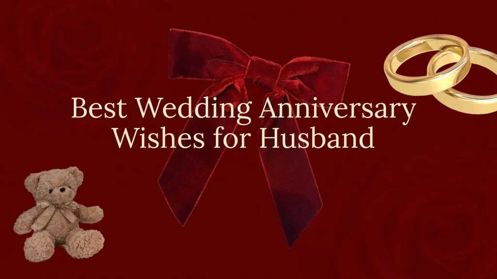 Best Wedding Anniversary Wishes for Husband