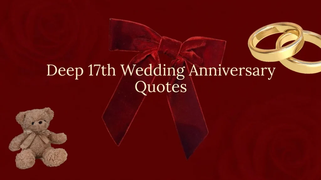 17th wedding anniversary quotes